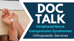 Doc Talk - peripheral nerve compression syndrome